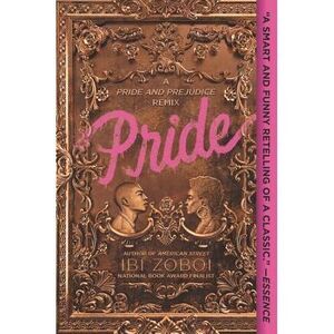 Pride: A Pride & Prejudice Remix -- Ibi Zoboi